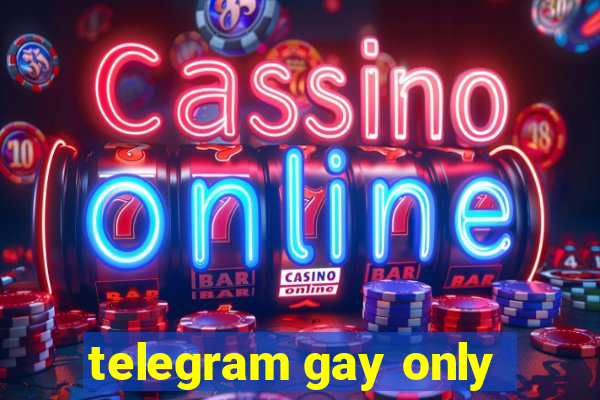 telegram gay only